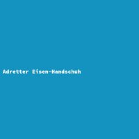 Adretter Eisen-Handschuh