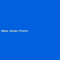 K&uuml;hne Marmor-Platte