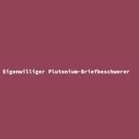 Eigenwilliger Plutonium-Briefbeschwerer