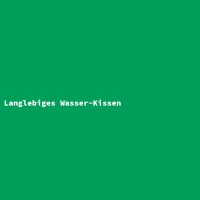 Langlebiges Wasser-Kissen