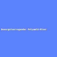 Besorgniserregender Polyamid-Mixer