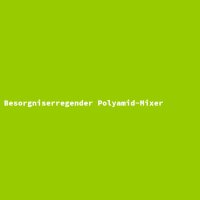 Besorgniserregender Polyamid-Mixer