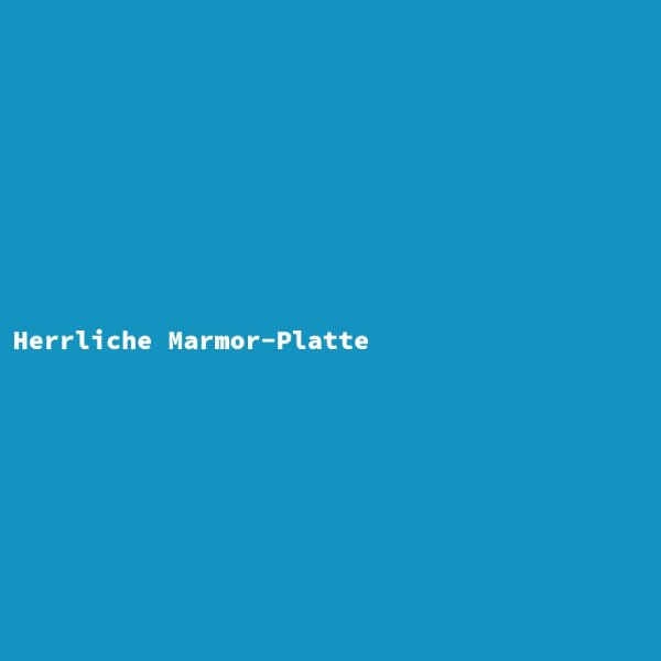 Herrliche Marmor-Platte