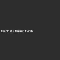 Herrliche Marmor-Platte